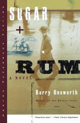 Sugar and Rum: A Novel - Barry Unsworth - cover