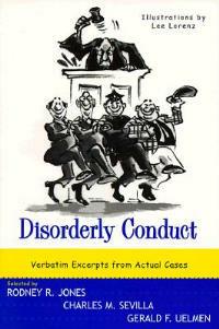 Disorderly Conduct: Excerpts from Actual Cases - cover