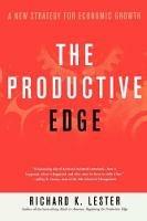 The Productive Edge: A New Strategy for Economic Growth - Richard K. Lester - cover