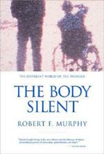 The Body Silent: The Different World of the Disabled