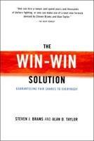 The Win-Win Solution: Guaranteeing Fair Shares to Everybody - Steven J. Brams,Alan D. Taylor - cover