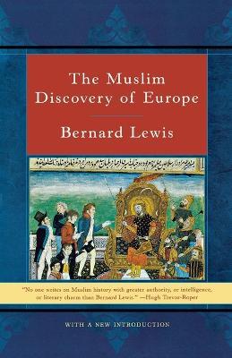 The Muslim Discovery of Europe - Bernard Lewis - cover