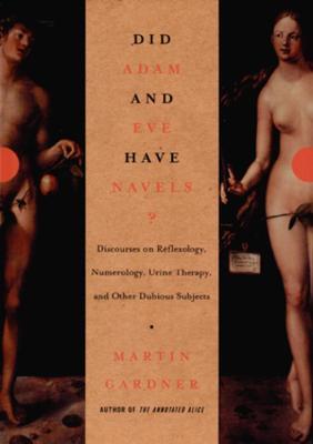 Did Adam and Eve Have Navels?: Debunking Pseudoscience - Martin Gardner - cover