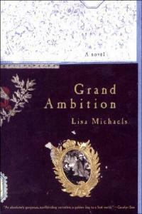 Grand Ambition: A Novel - Lisa Michaels - cover