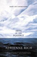 Arts of the Possible: Essays and Conversations - Adrienne Rich - cover