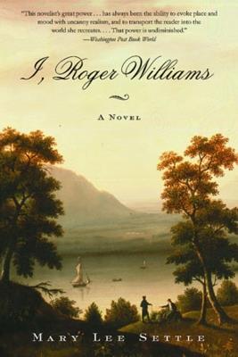 I, Roger Williams: A Novel - Mary Lee Settle - cover