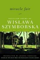 Miracle Fair: Selected Poems of Wislawa Szymborska - Wislawa Szymborska - cover