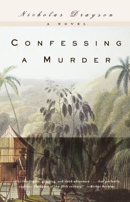 Confessing a Murder: A Novel - Nicholas Drayson - cover
