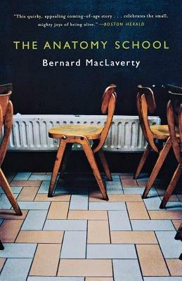 The Anatomy School - Bernard MacLaverty - cover