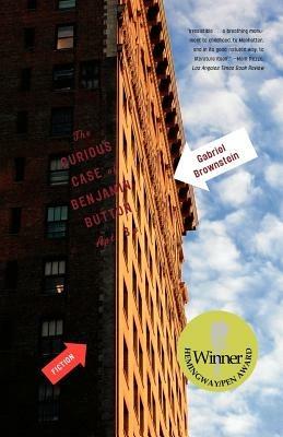 The Curious Case of Benjamin Button, Apt. 3W: Fiction - Gabriel Brownstein - cover