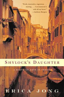 Shylock's Daughter: A Novel of Love in Venice - Erica Jong - cover
