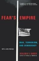 Fear's Empire: War, Terrorism, and Democracy - Benjamin R. Barber - cover