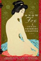 The Snow Fox: A Novel - Susan Fromberg Schaeffer - cover