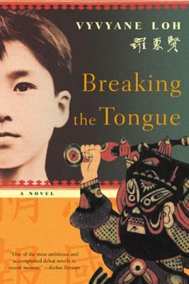 Breaking the Tongue: A Novel - Vyvyane Loh - cover