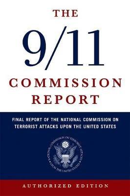 The 9/11 Commission Report: Final Report of the National Commission on Terrorist Attacks Upon the United States - National Commission on Terrorist Attacks - 3
