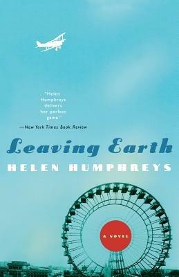 Leaving Earth: A Novel - Helen Humphreys - cover