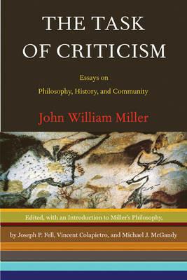 The Task of Criticism: Essays on Philosophy, History, and Community - Vincent Colapietro,Joseph P. Fell,Michael J. Mcgandy - cover