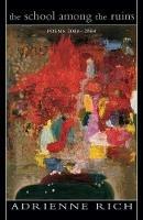 The School Among the Ruins: Poems 2000-2004 - Adrienne Rich - cover