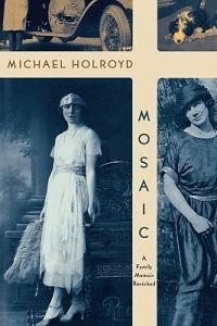 Mosaic: A Family Memoir Revisited - Michael Holroyd - cover