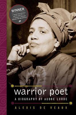Warrior Poet: A Biography of Audre Lorde - Alexis De Veaux - cover