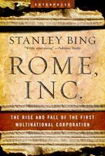 Rome, Inc.: The Rise and Fall of the First Multinational Corporation