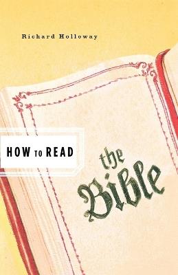 How to Read the Bible - Richard Holloway - cover