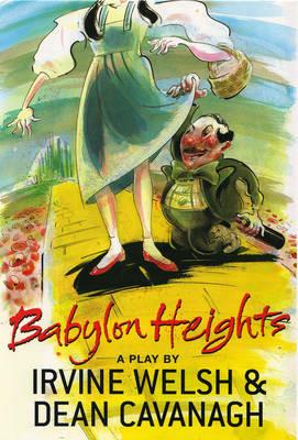 Babylon Heights - Irvine Welsh,Dean Cavanagh - cover