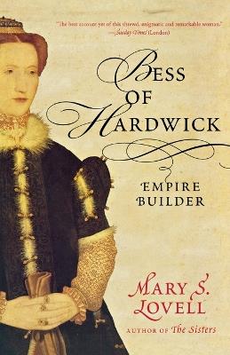 Bess of Hardwick: Empire Builder - Mary S. Lovell - cover
