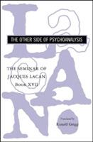 The Seminar of Jacques Lacan: The Other Side of Psychoanalysis - Jacques Lacan - cover