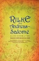 Rilke and Andreas-Salome: A Love Story in Letters - Rainer Maria Rilke,Lou Andreas-Salome - cover