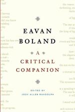 Eavan Boland: A Critical Companion