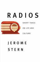 Radios: Short Takes on Life and Culture - Jerome Stern - cover