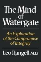 The Mind of Watergate: An Exploration of the Compromise of Integrity