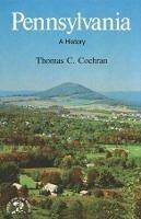 Pennsylvania: A History - Thomas C. Cochran - cover