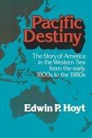Pacific Destiny - Edwin P. Hoyt - cover