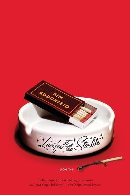 Lucifer at the Starlite: Poems - Kim Addonizio - cover