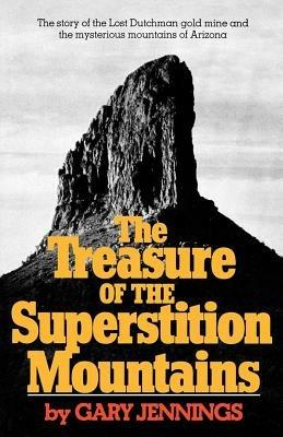 The Treasure of the Superstition Mountains - Gary Jennings - cover