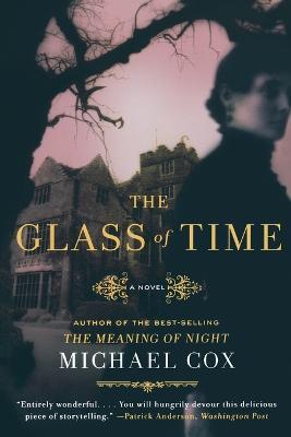 The Glass of Time: A Novel - Michael Cox - cover