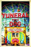 Funeral for a Dog: A Novel - Thomas Pletzinger - cover