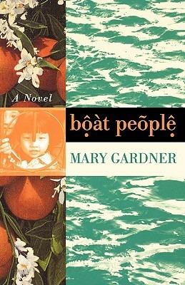 Boat People: A Novel - Mary Gardner - cover