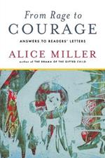 From Rage to Courage: Answers to Readers' Letters