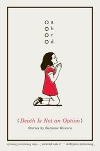 Death Is Not an Option: Stories - Suzanne Rivecca - cover