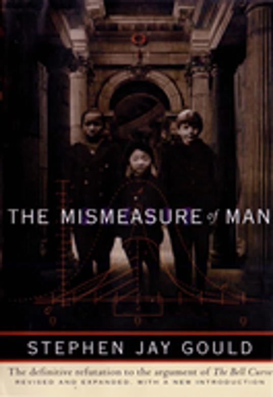 The Mismeasure of Man (Revised & Expanded)
