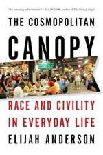 The Cosmopolitan Canopy: Race and Civility in Everyday Life