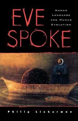 Eve Spoke - Philip Lieberman,Herbert Ed Lieberman - cover
