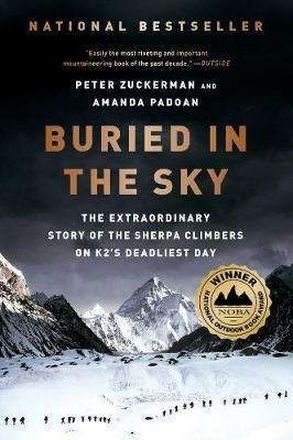 Buried in the Sky: The Extraordinary Story of the Sherpa Climbers on K2's Deadliest Day - Peter Zuckerman,Amanda Padoan - cover