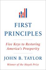 First Principles: Five Keys to Restoring America's Prosperity