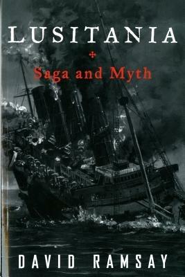 Lusitania: Saga and Myth - David Ramsay - cover