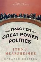 The Tragedy of Great Power Politics - John J. Mearsheimer - cover