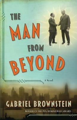 The Man from Beyond - Gabriel Brownstein - cover